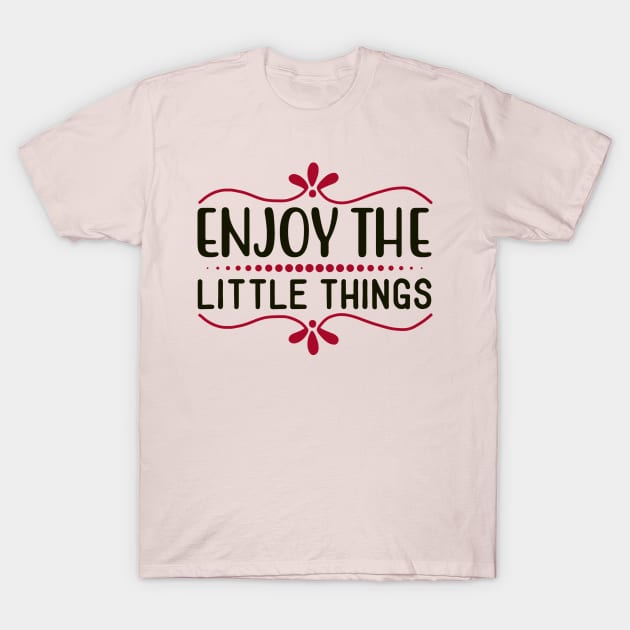 Enjoy The T-Shirt by Creative Has